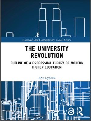 cover image of The University Revolution: Outline of a Processual Theory of Modern Higher Education